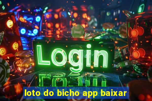 loto do bicho app baixar